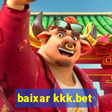 baixar kkk.bet